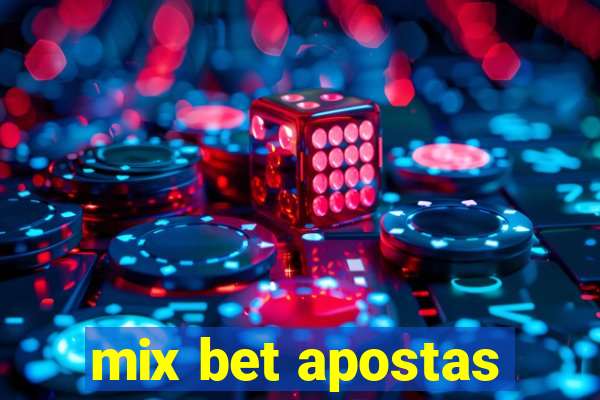 mix bet apostas